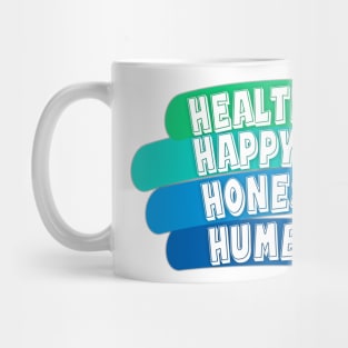 Healthy Happy Honest Humble Positive Vibes and Good Times WordArt Design Typography Mug